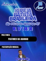 17/10/2015 - Convite: Igreja Batista Brasileira comemora 33 anos com três dias de festa em São Félix do Araguaia (Atualizada) 